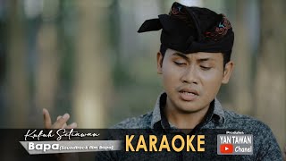 Kukuh Setiawan - Bapa (Karaoke)