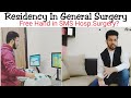 Hows  sms general surgery  residency in sms hospital  explained by dr saurabh