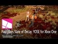 We play State of Decay: Year One Survival Edition 04/22/2015