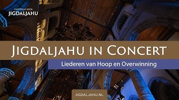 Jigdaljahu in Concert | Liederen van Hoop en Overwinning