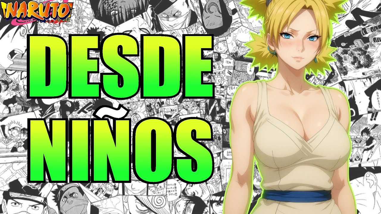 QHPS TEMARI Y NARUTO SE ENAMORABAN DESDE NIÑOS?