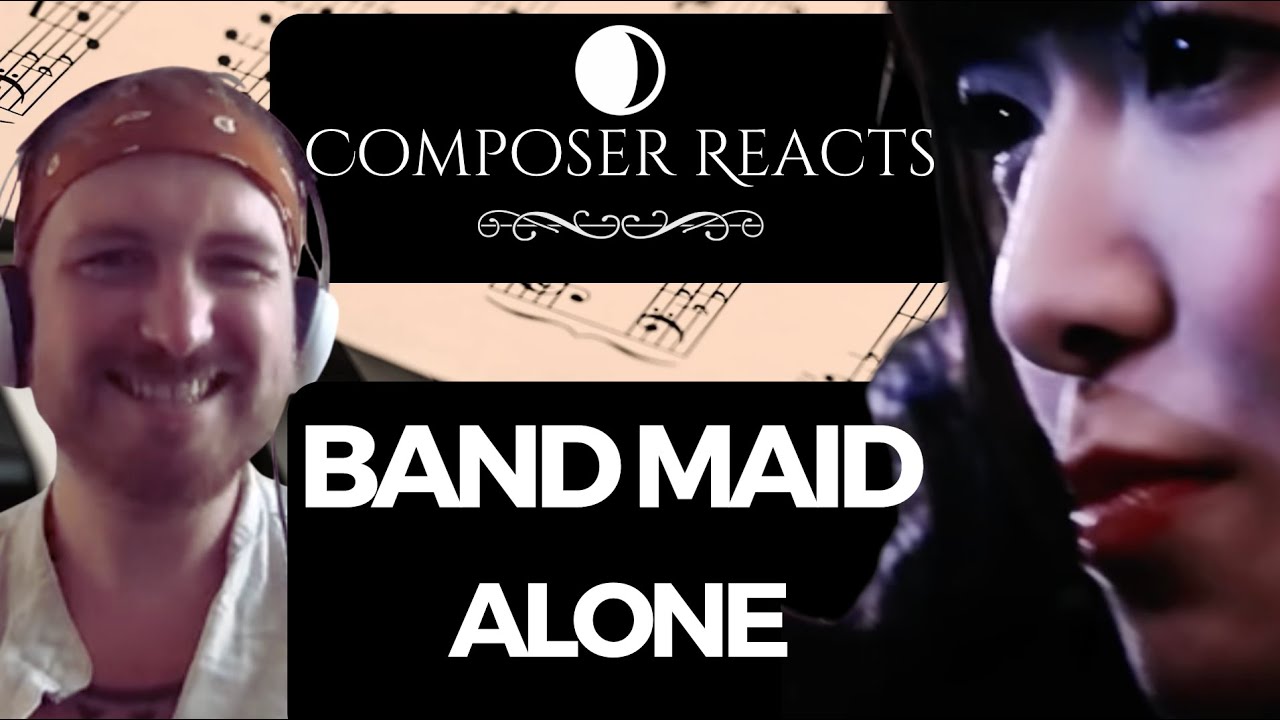 Composer Reacts to BAND-MAID / alone
