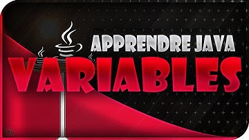 APPRENDRE LE JAVA #2 - LES VARIABLES