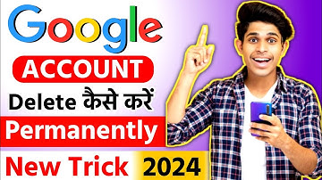 How to Delete Google Account Permanently | google account delete kaise kare 2024