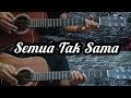 Padi - Semua Tak sama | Gitar Cover | Instrumen | Lirik Dan Chord