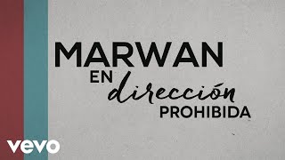 Miniatura de "Marwán - En Dirección Prohibida (Lyric Video)"