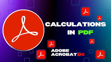 PDF Forms With Calculations in Adobe Acrobat DC
