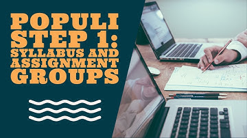 Populi Tutorial: Uploading Syllabus and Setting Up Assignment Groups.
