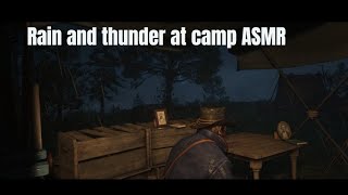 Thunderstorm at camp | RDR2 ASMR watching rain