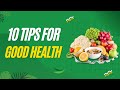 10 tips for healthy diet good health arogyam