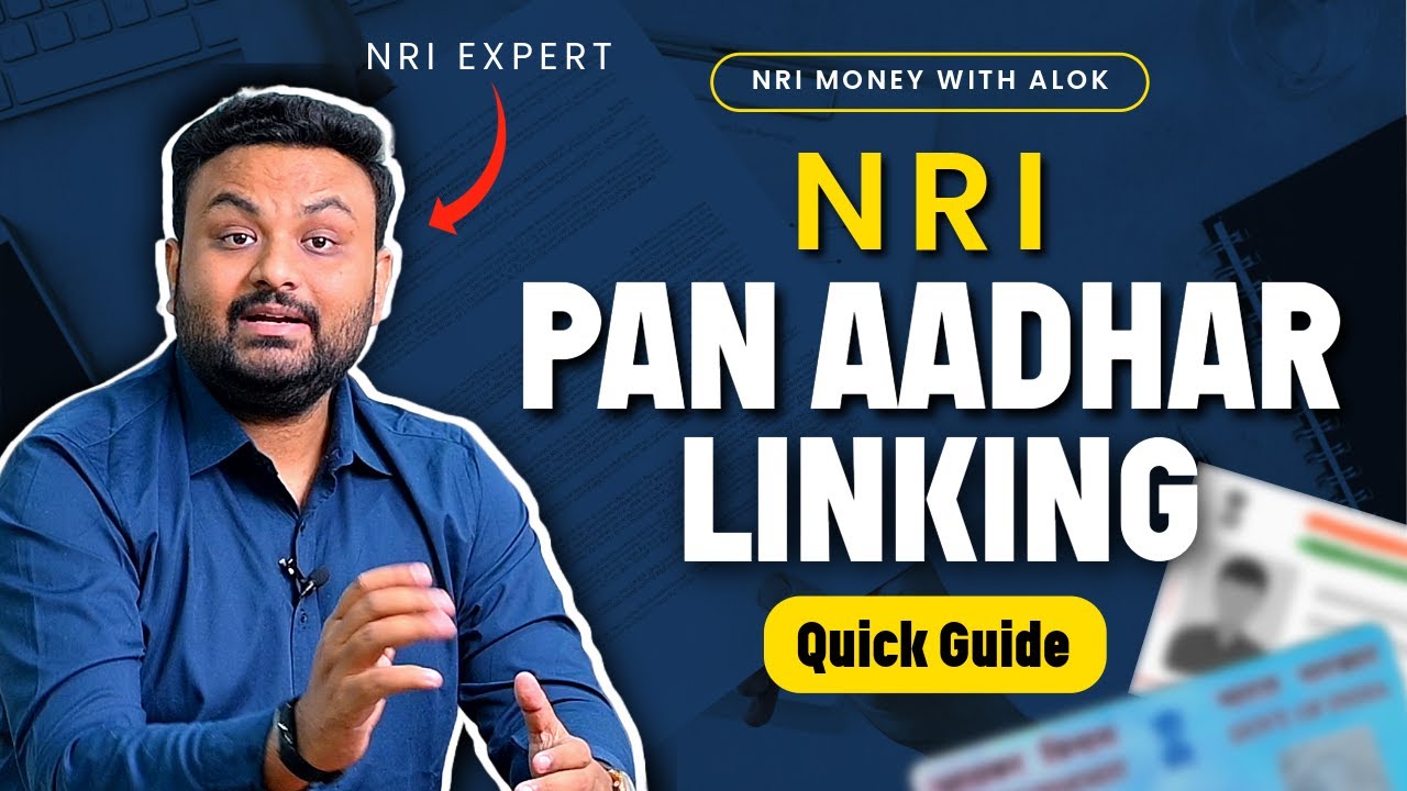 How to Link PANAadhaar Card for NRIs (2024) Steps for Easy Linking