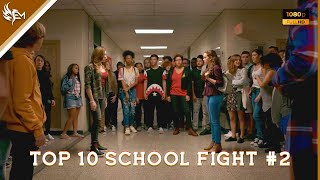 TOP 10 SCHOOL FIGHT SCENES IN MOVIES AND SERIES ( La Câlin & LAMBADA ) #2