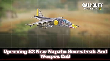 New UpComing Season 2 | New Napalm Scorestreak + Weapon | Call of Duty Mobile