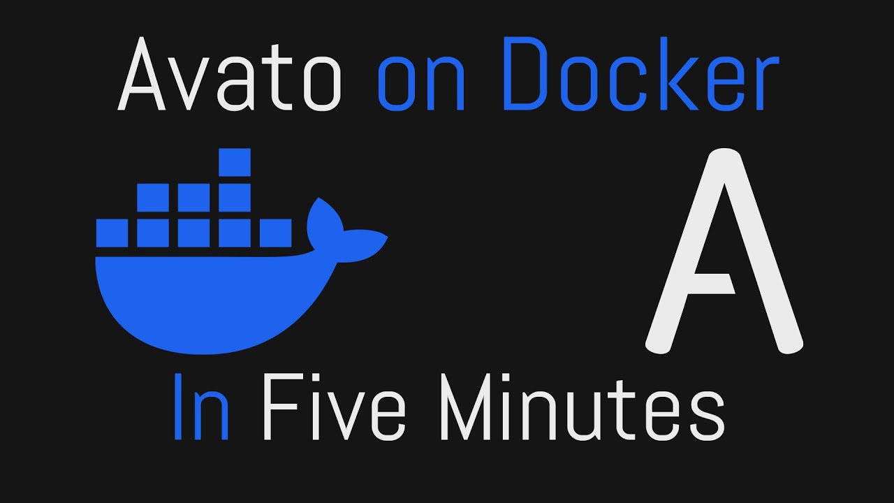 Avato on Docker in Five Minutes