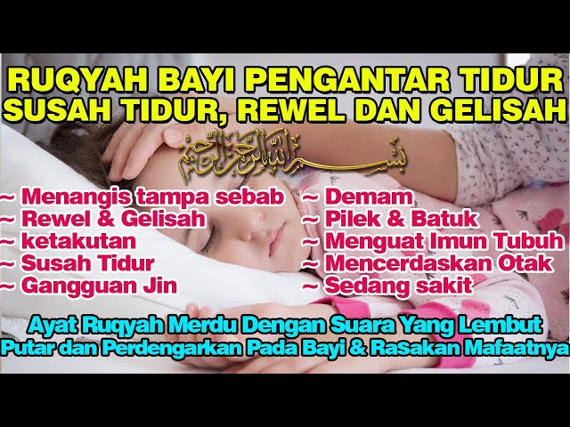 Doa Ruqyah Bayi Susah Tidur, Rewel, Gelisah, Demam, Gangguan Jin Syaitan | Surah Al qalam class=