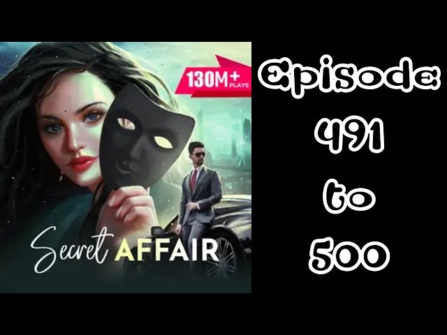 Secret affair episode 491 to 500 #pocket fm story class=