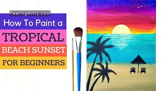 Easy Beach Sunset Painting with Palm Trees for Beginners : Create a Serene Beach Scene with Tips