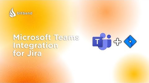 Microsoft Teams Integration for Jira