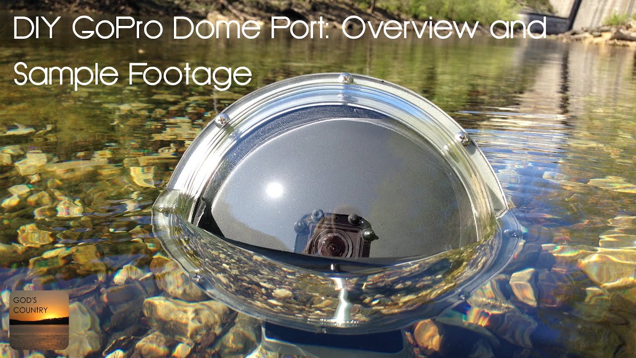 DIY GoPro Dome Port Overview and Sample Footage YouTube