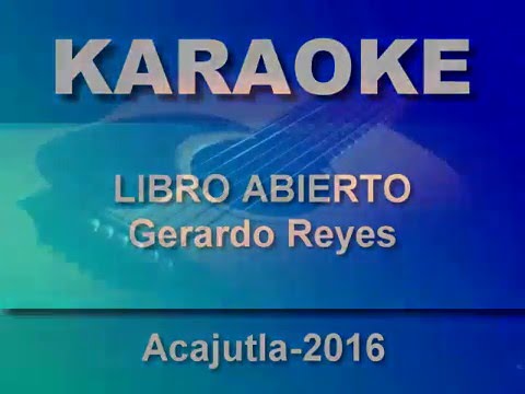 Acajutla Karaoke Libro Abierto Gerardo Reyes Youtube Las canciones favoritas de gerardo reyes. acajutla karaoke libro abierto gerardo reyes