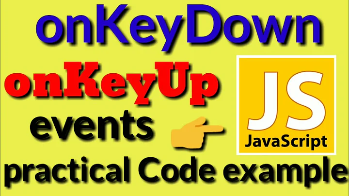 onKeyUp and onKeyDown events in javascript | Javascript tutorials