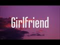 Charlie Puth - Girlfriend (Lyrics)