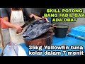 Skill potong bang fadil gak ada obat 35kg yellowfin tuna kelar dalam 7 menit