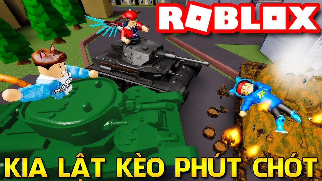 Roblox Kia Vamy Lật Keo Phut Chot Hạ Gục Team Xe Tăng Namlkun Tankery Kia Phạm Let S Play Index - roblox l tankery l team lầy trong biệt đội xe tăng namlkun lái xe tăng bắn chết anh vamy và kia l