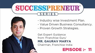 EP - 11 - Successpreneur Series – Investment in Franchising | Business