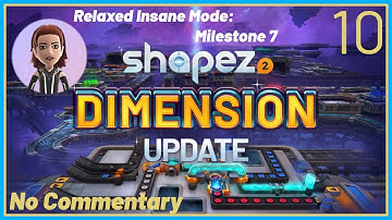 Shapez 2 Dimension Relaxed Insane #10 Milestone 7 | No Commentary