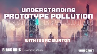 Understanding Prototype Pollution w/ Isaac Burton