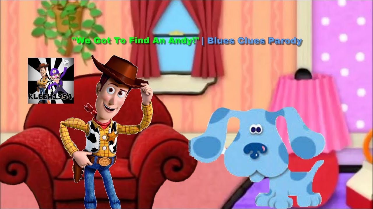 “We Got To Find An Andy!” Blues Clues Parody YouTube