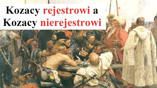 Kozacy Rejestrowi A Kozacy Nierejestrowi - Czym Się Różnili