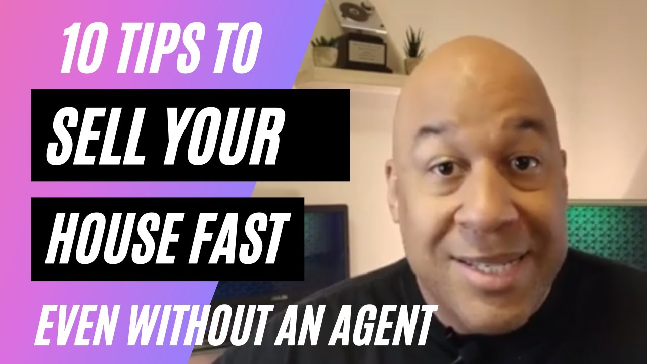 10 Tips to Sell A House Fast (Even without an agent)