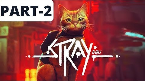 Stray Walkthrough Gameplay Part-2 No Commentary (PS4)