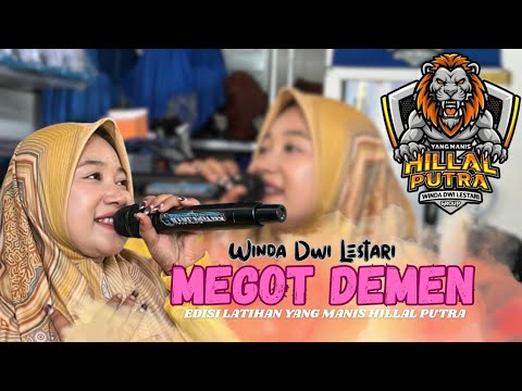 MEGOT DEMEN || WINDA DWI LESTARI || HILLAL PUTRA || EDISI LATIHAN 