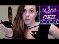 HOW TO SAVE A RELATIONSHIP WITH A PISCES MAN OR WOMAN