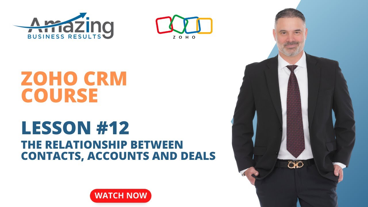 Zoho CRM Course Lesson 12 Contacts, Accounts and Deals/Opportunities