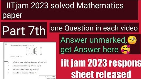 Iitjam 2023 mathematics solvod paper //get one question in each video part 7th