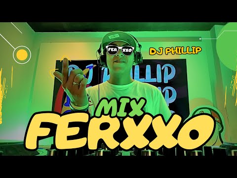 MIX FERXXO | FEID💚(Feliz Cumpleaños, Normal, Prohibidox, Hey Mor, Chorrito Pa Las Animas)DJ PHILLIP