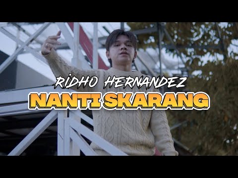Ridho Hernandez - Nanti Skarang (Official Music Video) Yang Uda Berlalu Biarlah Berlalu TikTok Viral