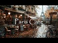 France coffee shop ambience  positive bossa nova jazz music for relax stress relief