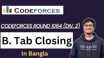 B. Tab Closing || Codeforces Round 1064 (Div. 2) || Competitive Programming || CSE || C++
