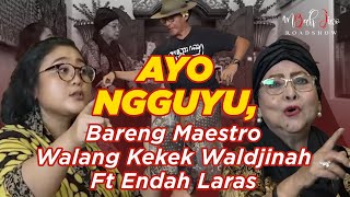 Ayo Ngguyu, Bareng Maestro Walang Kekek Waldjinah ft Endah Laras | Mbah Jiwo