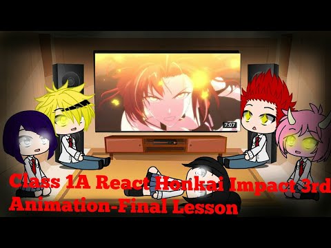 Class 1A react to Honkai impact 3rd Part 2??