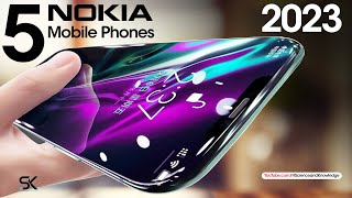 TOP 5 New NOKIA Smartphones 2023  Latest Mobile Phones 2023