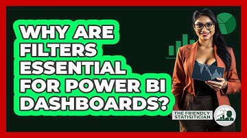 Why Are Filters Essential For Power BI Dashboards? - The Friendly Statistician