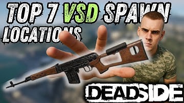Deadside 7 VSD spawn locations
