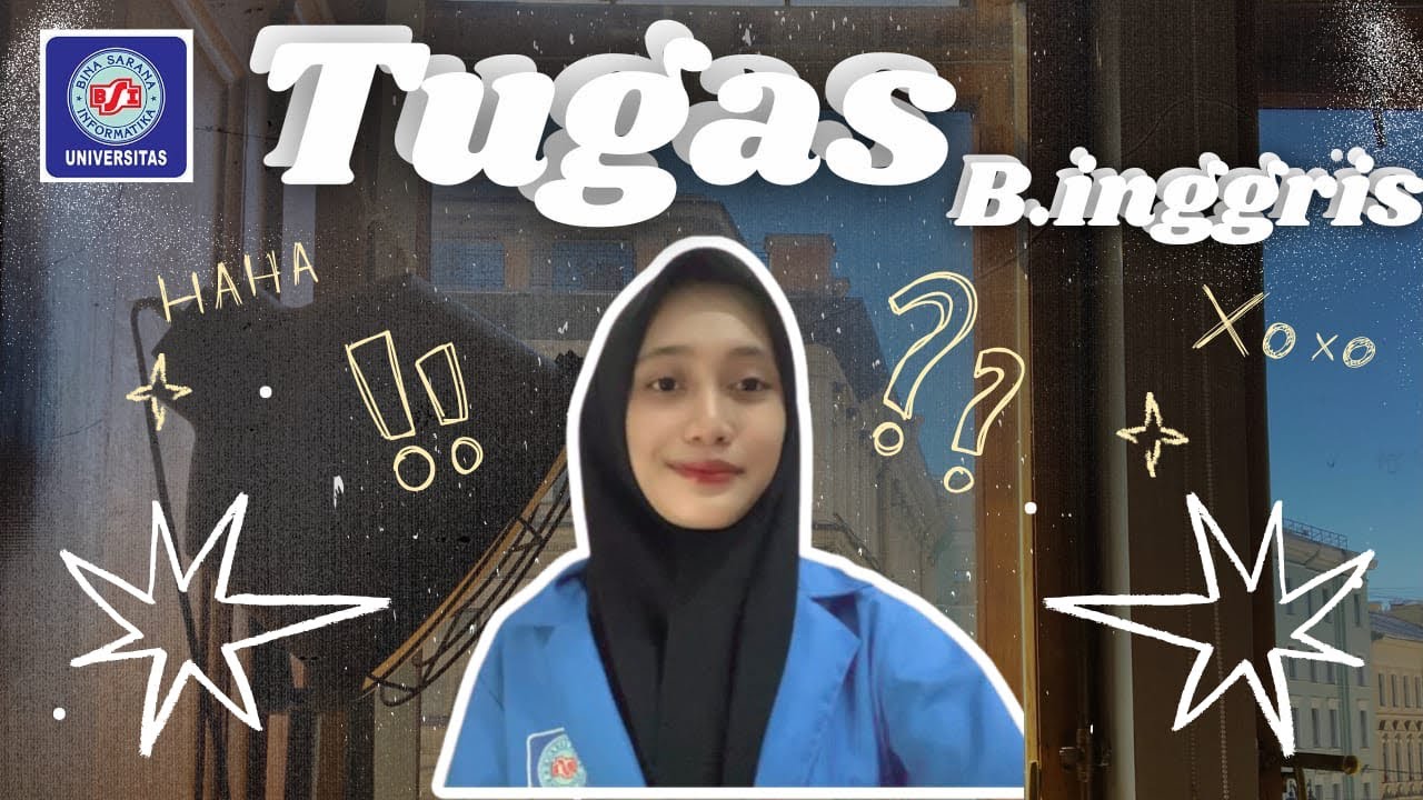 TUGAS BAHASA INGGRIS BSI PART 1 DAN PART 2 || UNIVERSITAS BSI - YouTube
