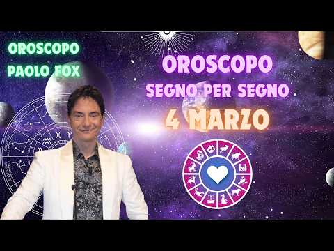 Paolo Fox presenta l’Oroscopo del Giorno 4 Marzo 2026 per Tutti i 12 Segni Zodiacali